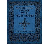 Manifesting Magick With Veves and Sigils
