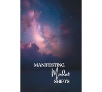 Manifesting Mindset Shifts: Daily & Weekly Writing Journal-Planner for women, moms, teens, gift, undated, 72 Weeks, 6 x 9