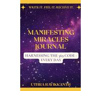 Manifesting Miracles: Guided Journal: Write It. Feel It. Receive It. | Harnessing the 369 Code - Every Day