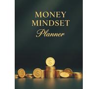 Manifesting Money & Abundance: A 150-Page Planner for Financial Goals, Positive Affirmations & Actionable Wealth-Building Steps