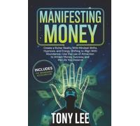 Manifesting Money: Create a Richer Reality With Mindset Shifts, Hypnosis, and Energy Shifting to Align With Abundance-Use the Law of Attraction to ... Deserve (Spiritual Growth & Abundance Series)