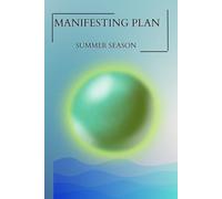 Manifesting Plan_Summer: A Galactic Energy-Energized Workbook to Make Your Dream Come True in Three Months_Greek and English