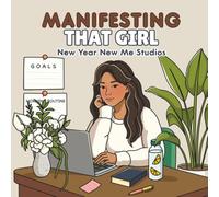 Manifesting That Girl (Brunette Edition): A Manifesting Collection Coloring Book for Mindful Routines, Glow Up Energy and Intentional Living