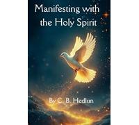 Manifesting with the Holy Spirit