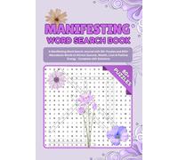 Manifesting Word Search Book: A Manifesting Word Search Journal with 80+ Puzzles and 800+ Abundance Words to Attract Success, Wealth, Love & Positive Energy - Complete with Solutions