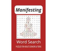 Manifesting Word Search Puzzle Book: Word Searches with easy to Read Print about Manifesting, the Law of Attraction, Focusing Your Thoughts and More ... Gift for Vacations, Holidays and Free Times