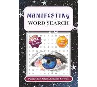 Manifesting Word Search Puzzle Book: Word Searches with Easy to Read Print to Enhance Chances of Manifesting your dreams and wishes | 6x9 inches, 110 ... and Free Times...Great Manifestation Tool