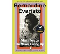 Manifesto: A radically honest and inspirational memoir from the Booker Prize winning author of Girl, Woman, Other