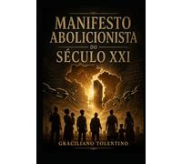 Manifesto Abolicionista do Século XXI: O chamado pela restituição do povo brasileiro esquecido