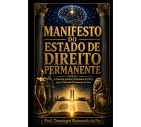 MANIFESTO DO ESTADO DE DIREITO PERMANENTE: A Doutrina Jurídico-Civilizatória da NTGE para a Soberania Permanente do Povo
