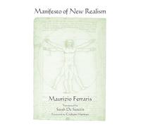 Manifesto of New Realism (SUNY series in Contemporary Italian Philosophy)