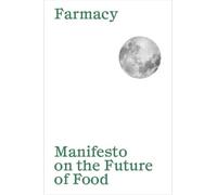 Manifesto on the Future of Food: Second Edition