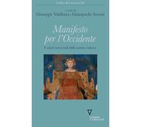 Manifesto per l'occidente. I valori universali della nostra cultura (I libri di Lettera 150)