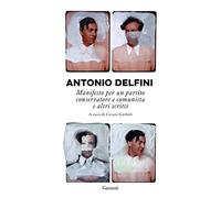 Manifesto per un partito conservatore e comunista e altri scritti (I libri della spiga)