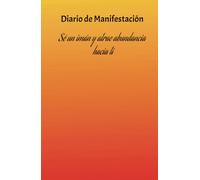 Manifiesta abundancia hacia ti: diario de gratitud y manifestación para que tus sueños se hagan realidad: Cuaderno de Abundancia y Manifestación: 130 días de Afirmaciones Positivas y Atracción