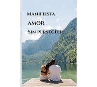 MANIFIESTA AMOR SIN PERSEGUIR