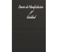 Manifiesta tu vida ideal: Diario de Gratitud para la Vida de tus Sueños: Cuaderno de Manifestación y Properidad: 130 Días de Positividad y Gratitud para Atraer Abundancia Con Lineas