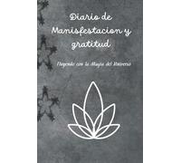 Manifiesta tus ingresos ideales: diario de gratitud para hacer realidad tus sueños: Cuaderno de Manifestacion y Abundancia: 130 Dias de Afirmaciones Positivas y Ejercicios de Atracción Financiera
