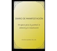Manifiesta tus ingresos ideales: diario de gratitud para hacer realidad tus sueños: Cuaderno de manifestación y abundancia: 120 días de afirmaciones positivas y ejercicios de atracción financiera