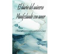 Manifiesta tus ingresos ideales diario del universo y gratitud para hacer realidad tus sueños: Cuaderno de manifestación y abundancia: 130 días de ... y ejercicios de atracción monetaria
