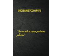 Manifiesta tus ingresos ideales diarios de gratitud para hacer realidad tus sueños y un mundo de libertades: Cuaderno libro de manifestación y vibras positivas para una claridad mental y financiera