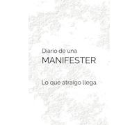 Manifiesta tus metas e ingresos ideales: diario de gratitud para hacer realidad tus objetivos: Cuaderno de manifestación y Abundancia: 130 días de ... y Ejercicios de Atracción Financiera