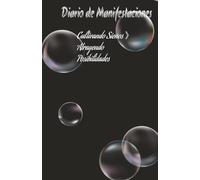 Manifiesta tus metas haz realidad tus sueños: Cuaderno de manifestación para lograr tus sueño y metas: 100 paginas para lograr tus objetivos.