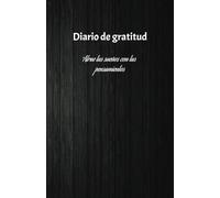 Manifiesta tus pensamientos: Diario de gratitud para hacer realidad tus sueños: Cuaderno de reflexiones y pensamientos:130 Días de Afirmaciones positivas y Ejercicios de voluntad