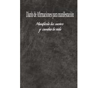 Manifiesta tus sueños y tus ingresos ideales: diario de gratitud para atraer y hacer realidad tus deseos: Cuaderno de Manifestación de Abundancia: 130 ... de práctica para Atracción de la Prosperidad