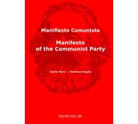 Manifiesto Comunista | Manifesto of the Communist Party: Edición bilingüe Español | Inglés - Bono: Original en la ortografía de Marx y Engels 1848