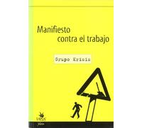 MANIFIESTO CONTRA EL TRABAJO (FOLLETOS)