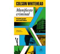 Manifiesto criminal | Colson Whitehead