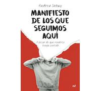 Manifiesto de los que seguimos aquí: A pesar de que rendirse tenga sentido (4You2)