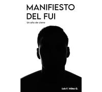 Manifiesto del fui: Un año de cierres
