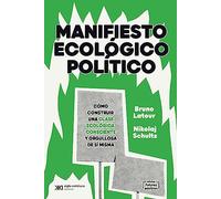 Manifiesto ecológico político (OTROS FUTUROS POSIBLES)