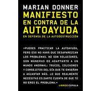 Manifiesto en contra de la autoayuda: En defensa de la autodestrucción (Divulgación)