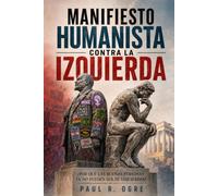 Manifiesto humanista contra la izquierda: ¿Por qué las buenas personas ya no pueden ser de izquierdas?