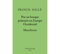 Manifiesto Por Un Bosque Primario En Europa Occidental