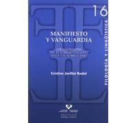 Manifiesto y vanguardia. Los manifiestos del futurismo italiano, Dadá y el surrealismo: 16 (Serie de Filología y Lingüística)