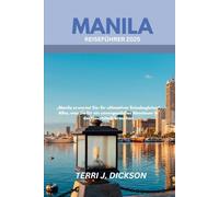 MANILA REISEFÜHRER 2025: „Manila erwartet Sie: Ihr ultimativer Reisebegleiter“ Alles, was Sie für ein unvergessliches Abenteuer in der Hauptstadt brauchen