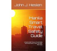 Manila Smart Travel Safety Guide: Is Manila Safe? How to Travel Safely and Avoid Scams, Theft, and High-Risk Areas (AllSourceTravel.com - Smart Travel Safety Guides)