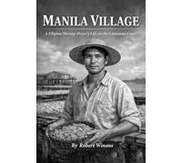 Manila Village: A Filipino Shrimp-Dryer's Life on the Louisiana Coast