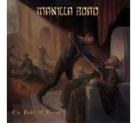 Manilla Road - To Kill A King