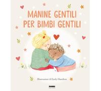 Manine gentili per bimbi gentili. La biblioteca dei piccoli di Giorgia Cozza. Ediz. illustrata
