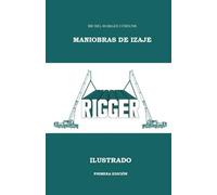 Maniobras de Izaje, Ilustrado: Primera Edición