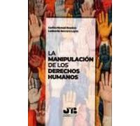 MANIPULACION DE LOS DERECHOS HUMANOS