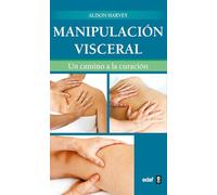Manipulación visceral: Un camino a la curación (Plus Vitae)