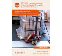 Manipulación y movimientos con transpalés y carretillas de mano. COMT0211 - Actividades auxiliares de comercio