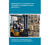 Manipulación y movimientos con transpalés y carretillas de mano (MF1328_1) (Comercio)
