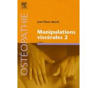 Manipulations viscérales 2: Diagnostic différentiel médical et manuel des organes de l'abdomen
